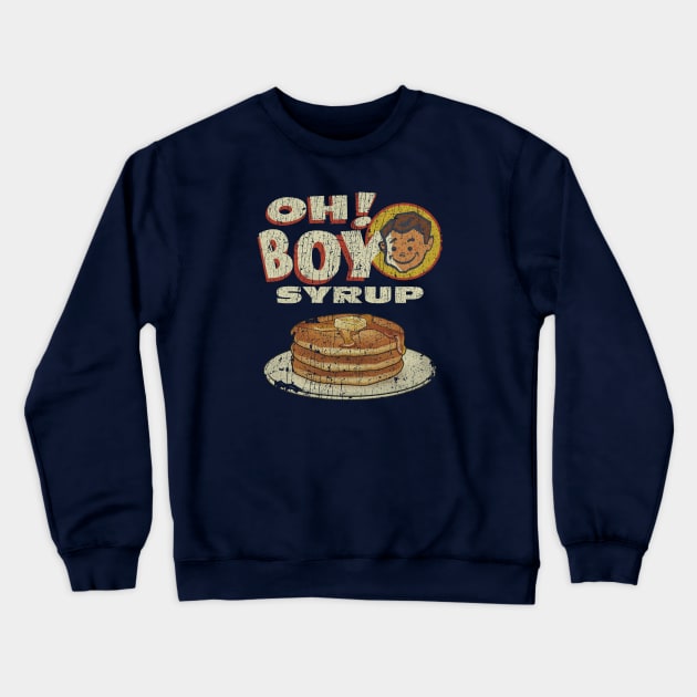 Oh! Boy Syrup Crewneck Sweatshirt by JCD666